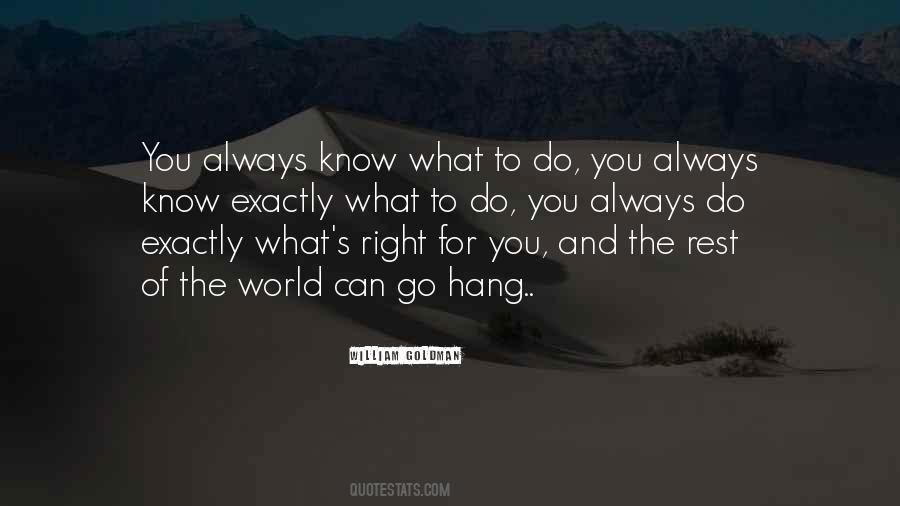 Do What's Right For You Quotes #243167