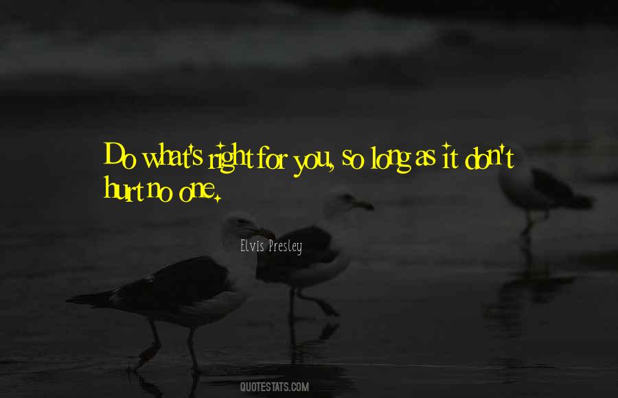 Do What's Right For You Quotes #999070
