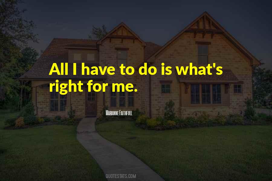 Do What's Right Quotes #236593