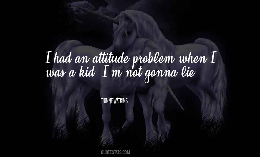 Not Gonna Lie Quotes #654364