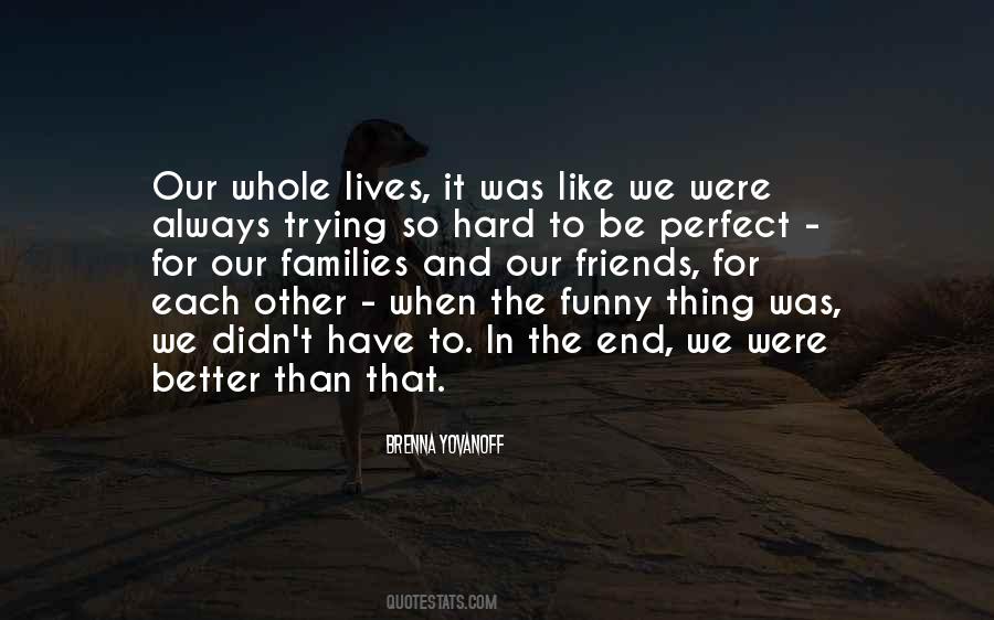 Quotes About Friends In The End #173501