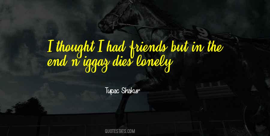 Quotes About Friends In The End #482314