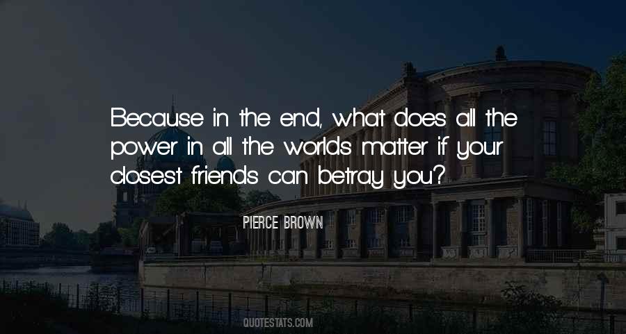 Quotes About Friends In The End #897085