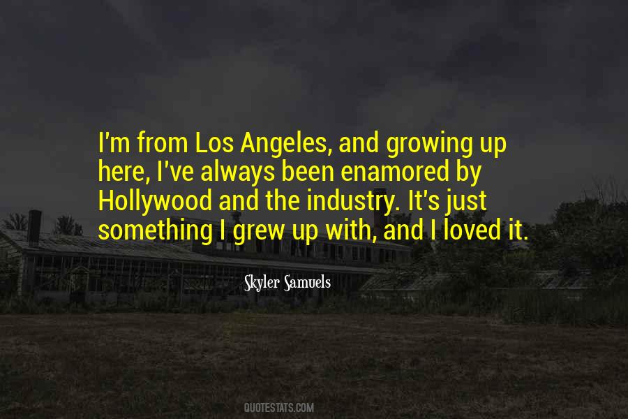 I Grew Up Here Quotes #1130952