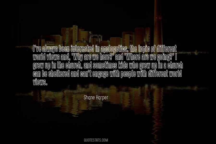 I Grew Up Here Quotes #1690627