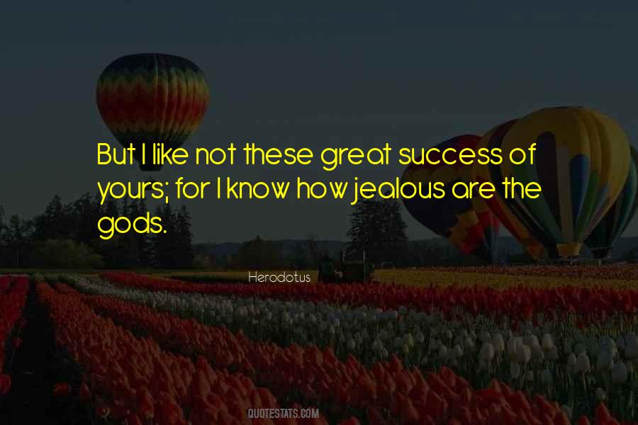 Jealousy Over Success Quotes #164596