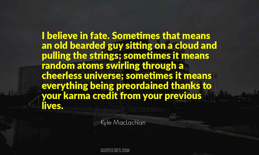 Do You Believe In Fate Quotes #252725