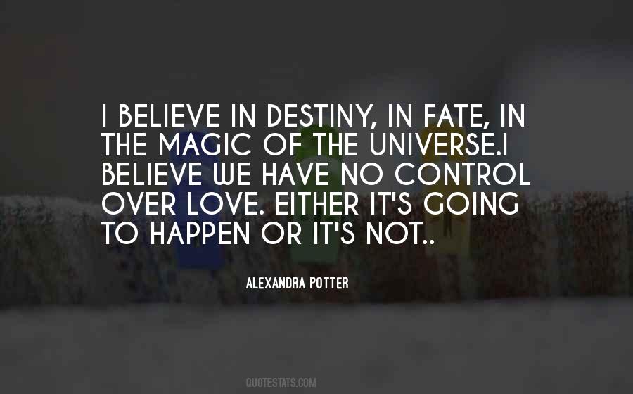 Do You Believe In Fate Quotes #435598