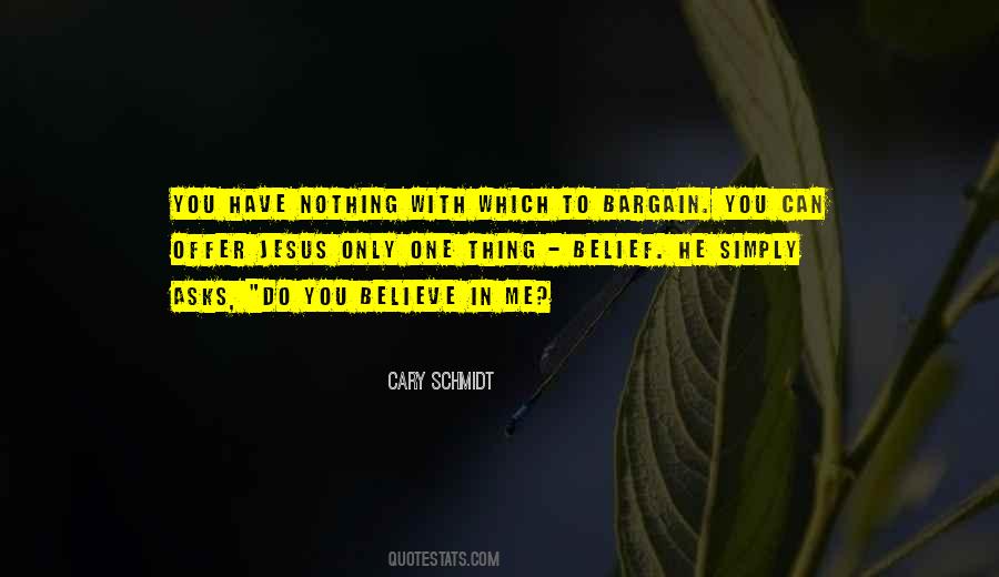 Do You Believe In Me Quotes #175194