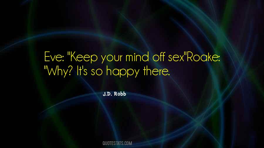 Keep Your Mind Quotes #1636855