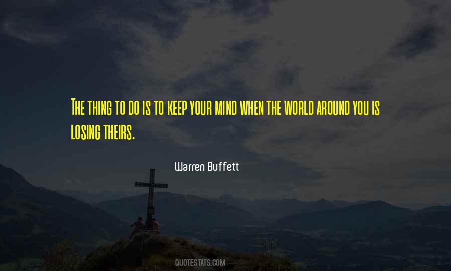 Keep Your Mind Quotes #1710497