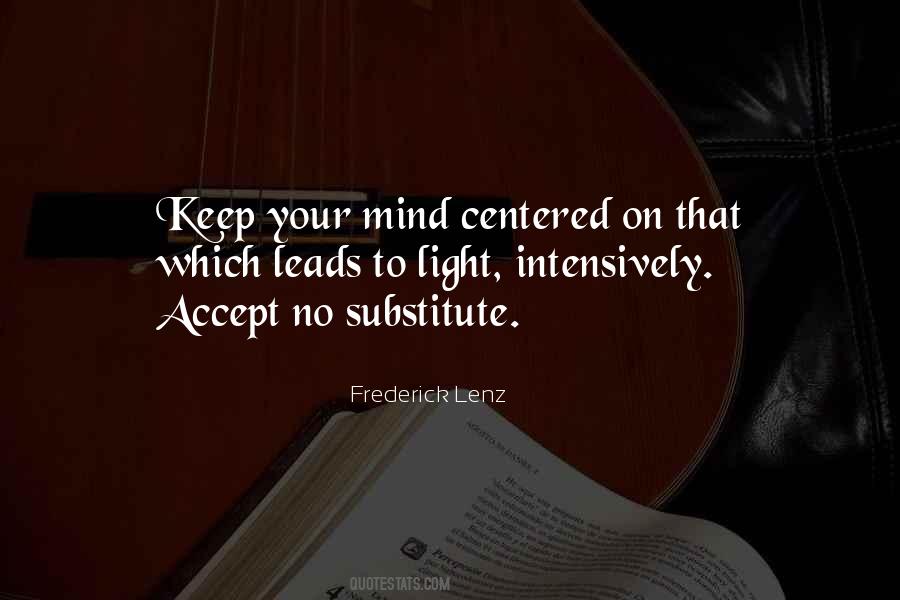 Keep Your Mind Quotes #1759604