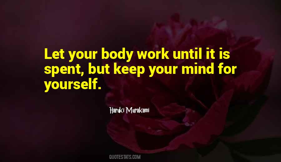 Keep Your Mind Quotes #289873