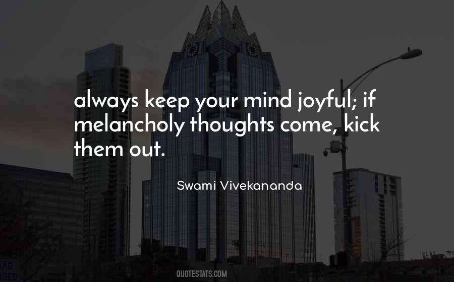 Keep Your Mind Quotes #479896