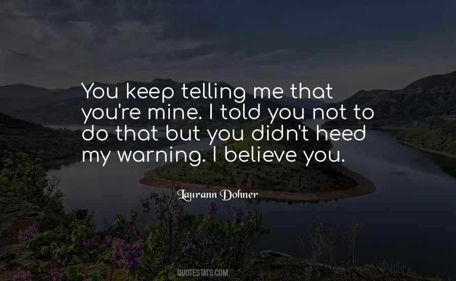 Do You Believe Me Quotes #1961