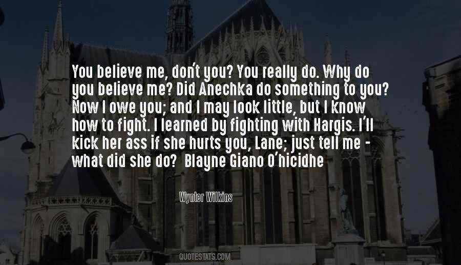 Do You Believe Me Quotes #47213