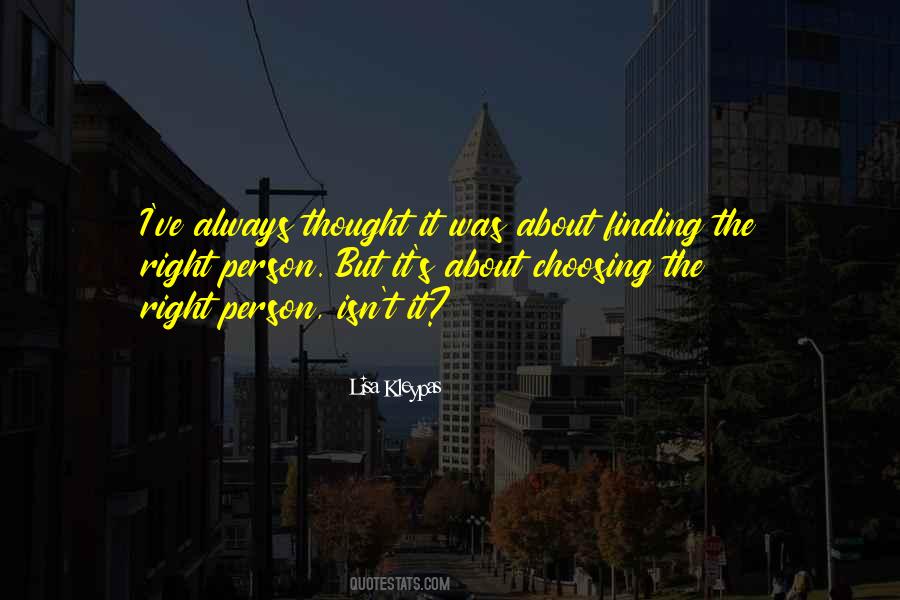 A Person Who Is Always Right Quotes #816053
