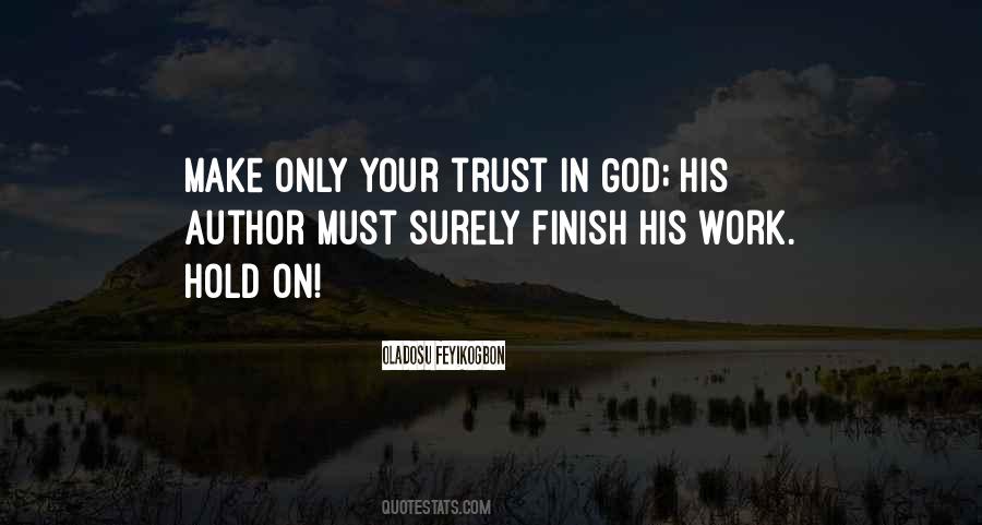 Have Faith And Trust In God Quotes #345221
