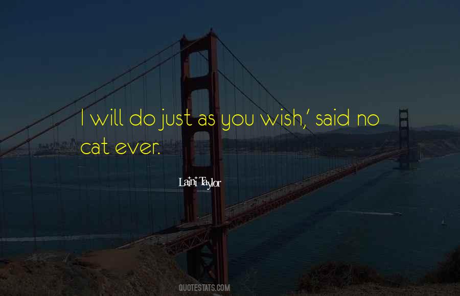 Do You Ever Wish Quotes #1704277