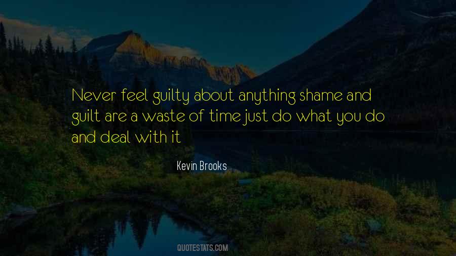 Do You Feel Guilty Quotes #1714086