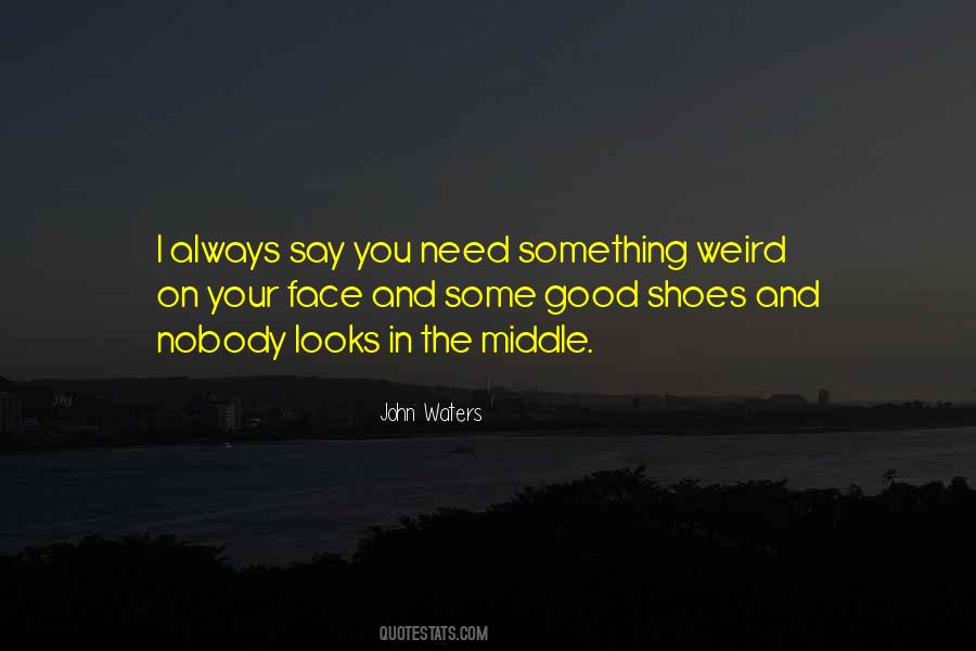 Something Weird Quotes #1231485