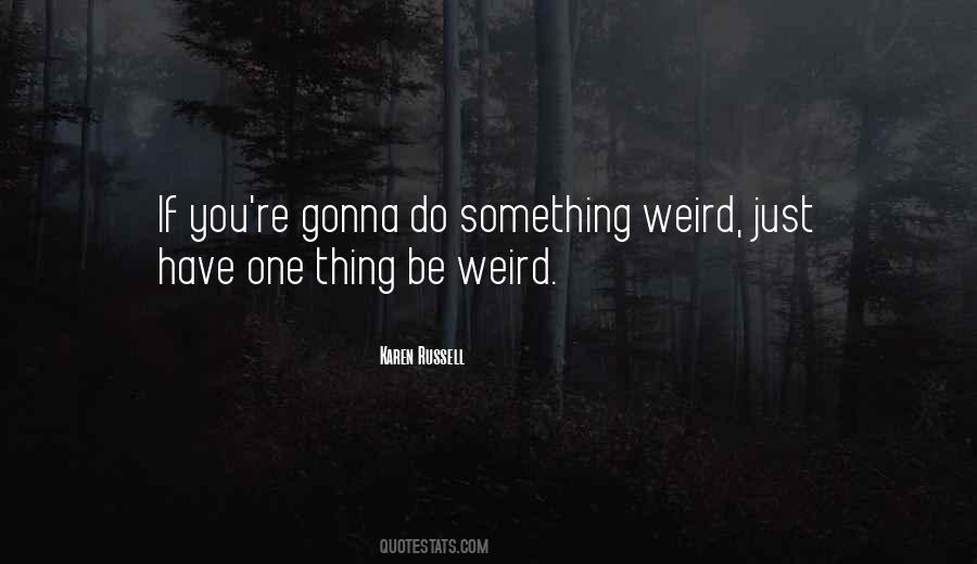 Something Weird Quotes #1550800