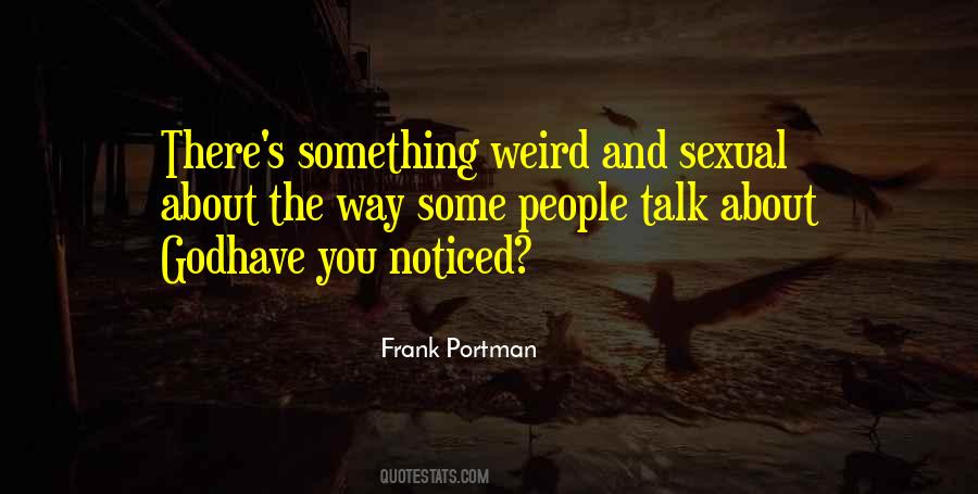Something Weird Quotes #1660535