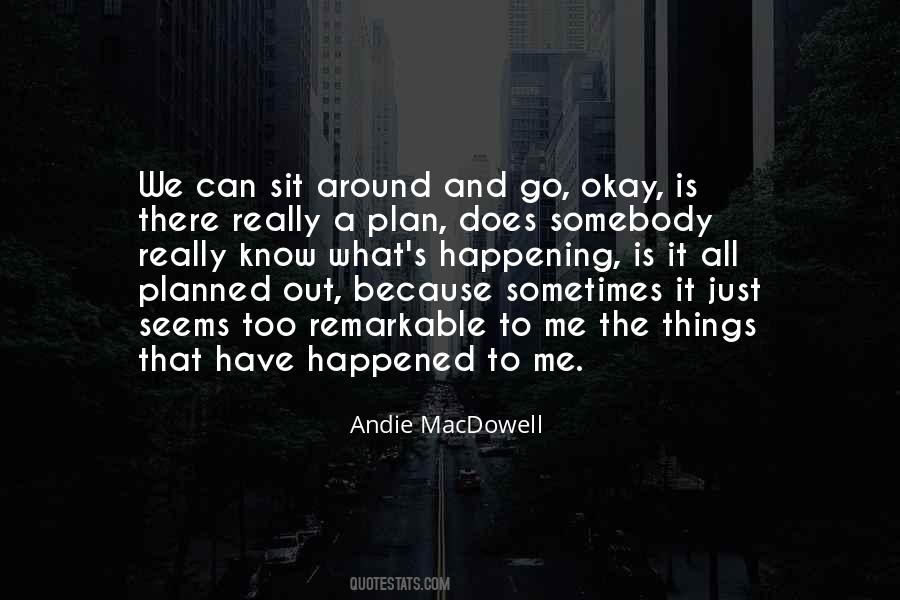 What Is Happening To Me Quotes #1596850