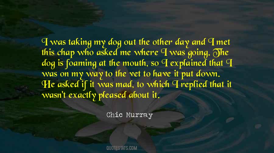 Having To Put Your Dog Down Quotes #242066