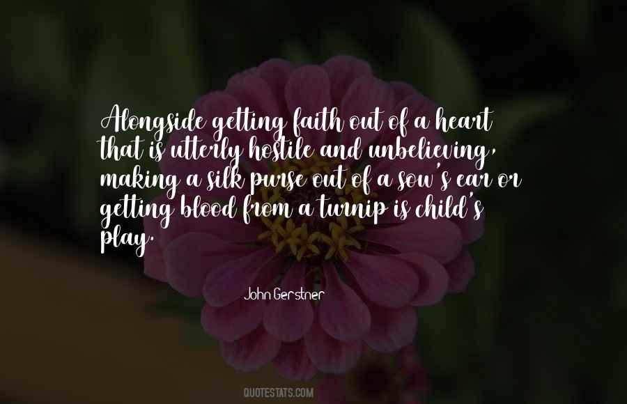 Heart Of Child Quotes #1270279