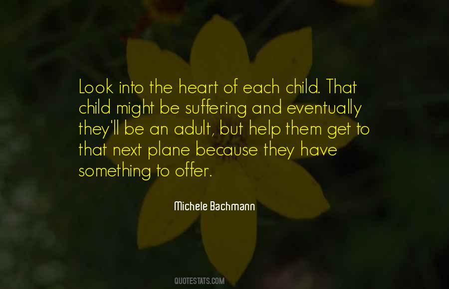 Heart Of Child Quotes #1643092