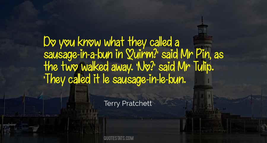 Do You Know What Quotes #1314395