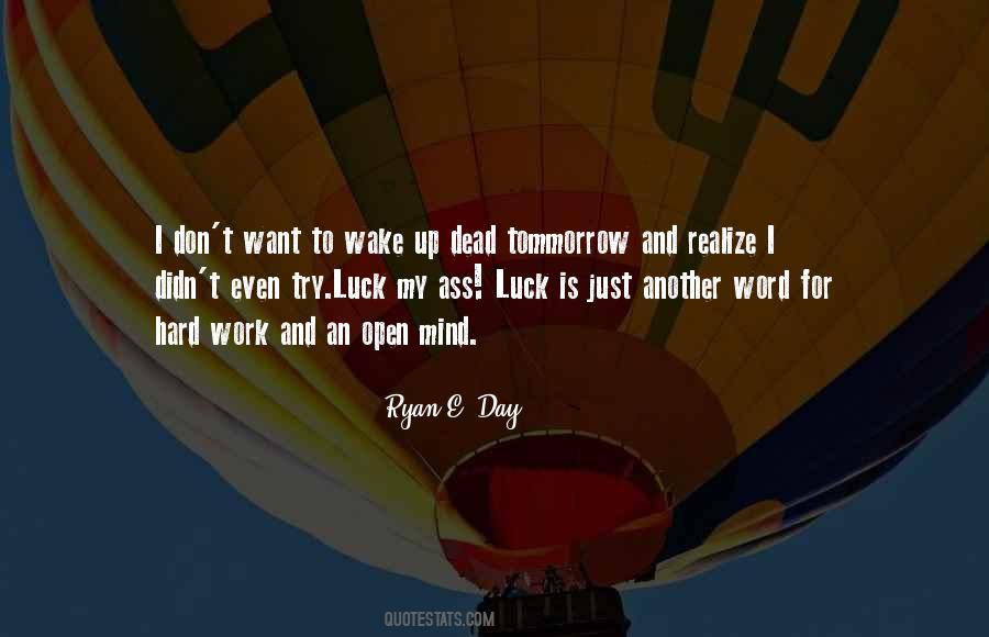 Wake Up And Work Quotes #1287526