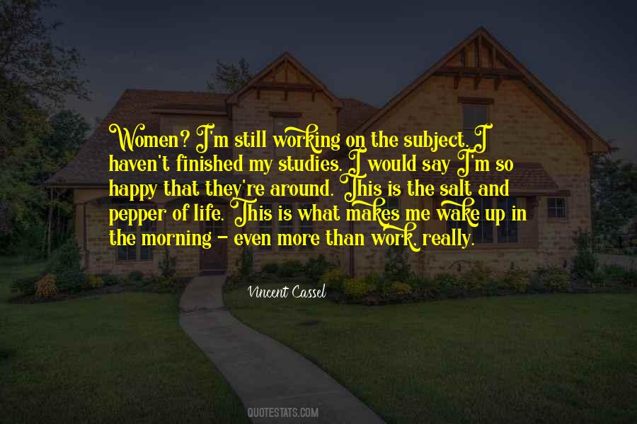 Wake Up And Work Quotes #1345157