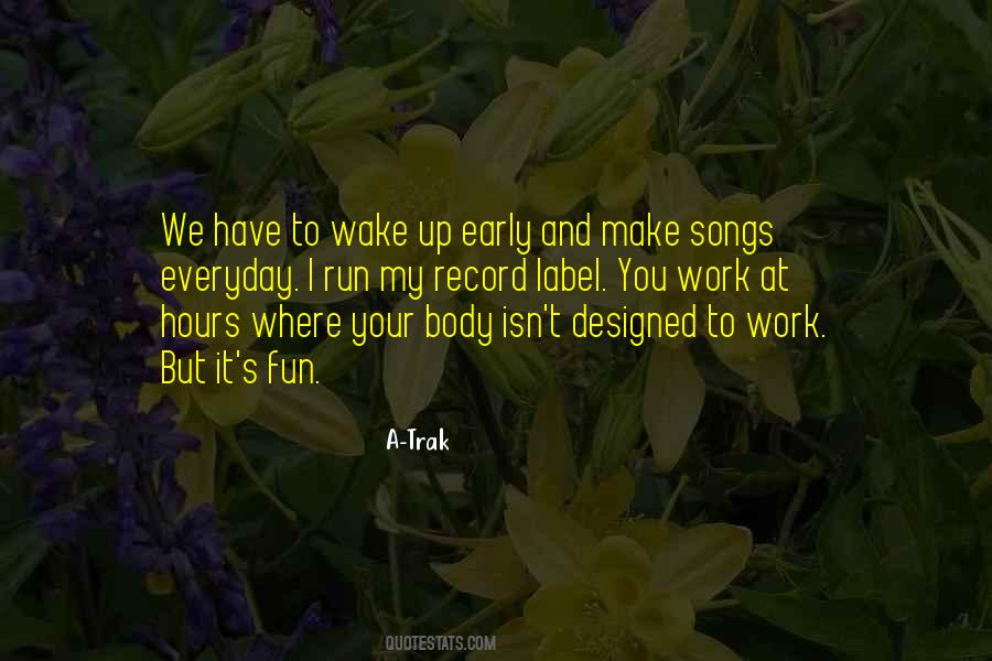 Wake Up And Work Quotes #195429
