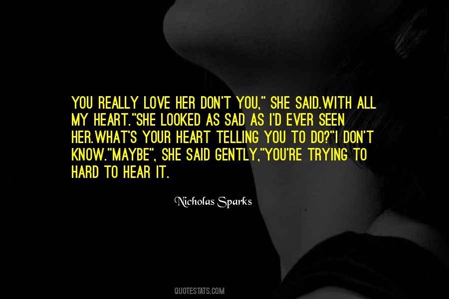 Do You Love Her Quotes #299299