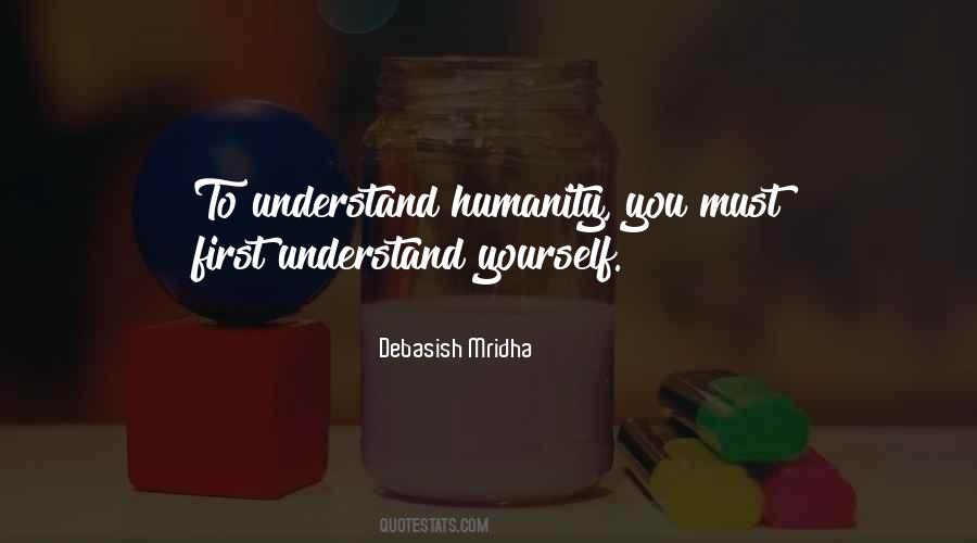 Humanity First Quotes #1204760