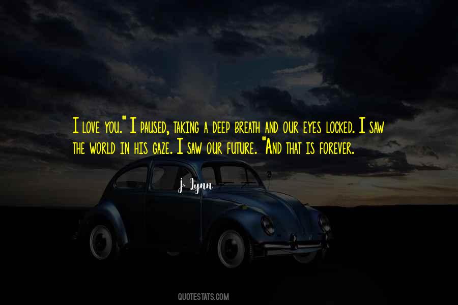 Love Our Future Quotes #1256308