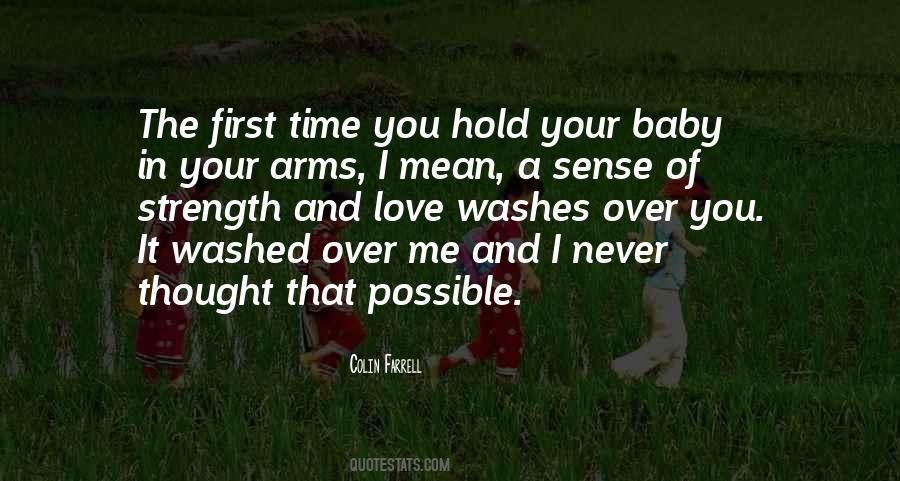 The First Time I Hold My Baby Quotes #1088237