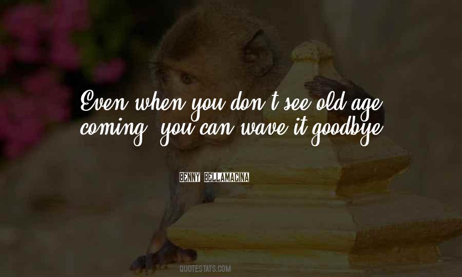 Wave Goodbye Quotes #1255290