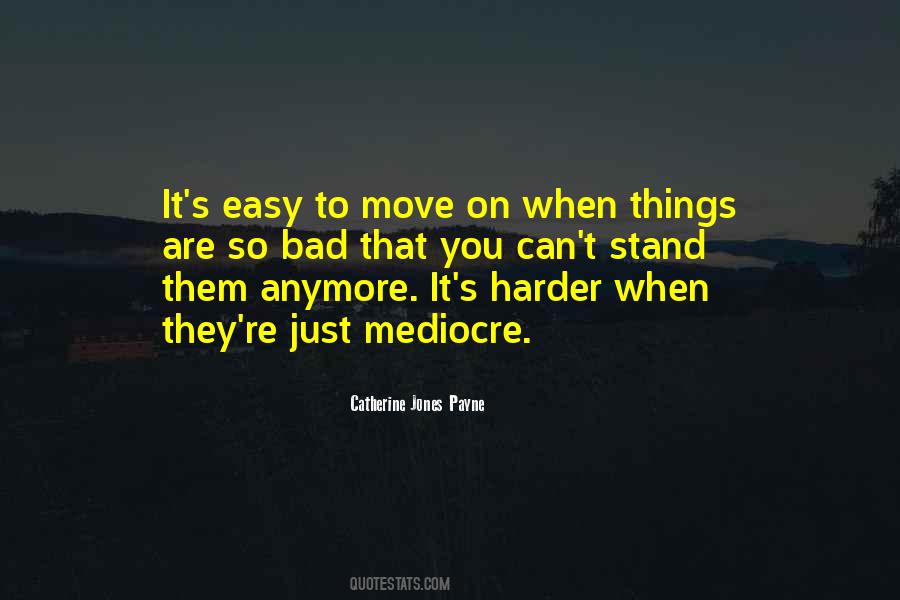 Easy To Move On Quotes #1471362