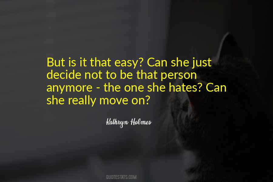 Easy To Move On Quotes #55942