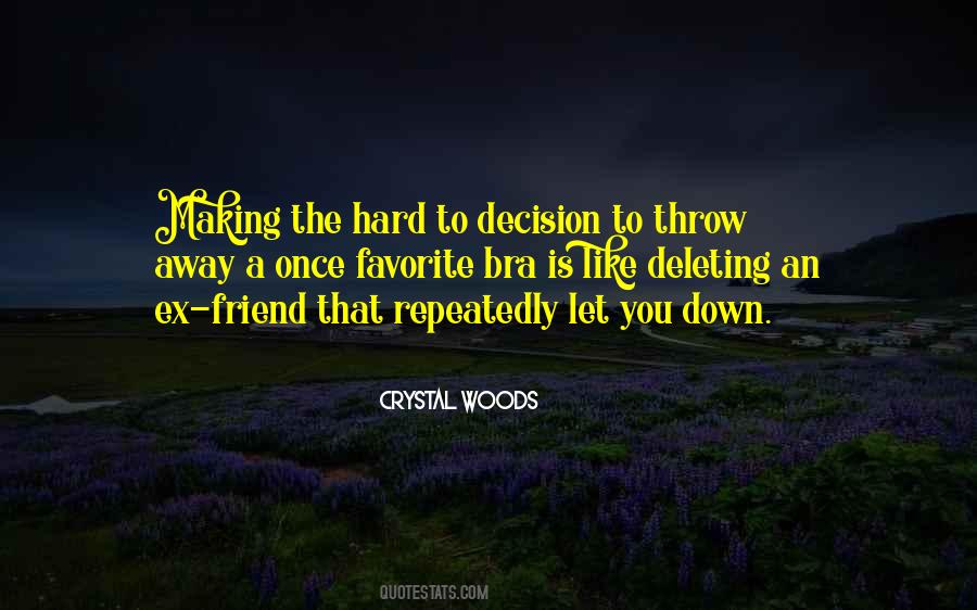 Quotes About Hard Decision Making #676958