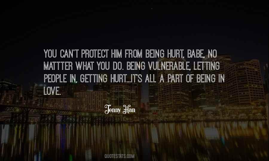 Protect Yourself From Getting Hurt Quotes #475710