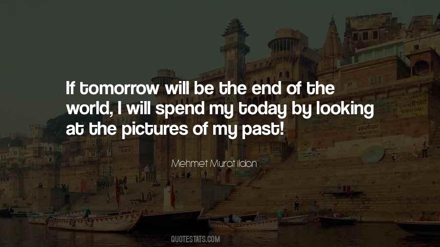 End Of Today Quotes #1100179