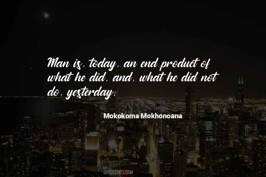 End Of Today Quotes #1414051