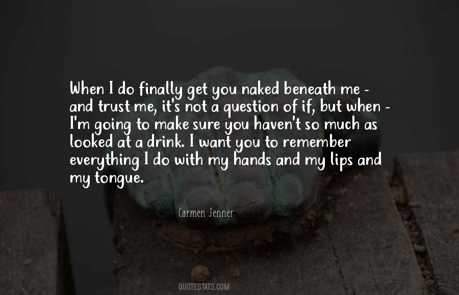 Do You Trust Me Quotes #1015305