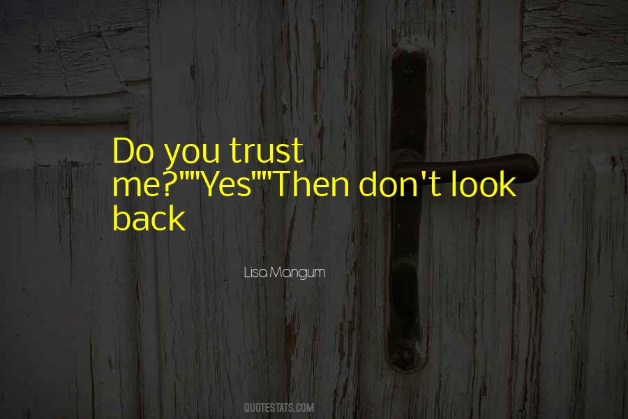 Do You Trust Me Quotes #904252