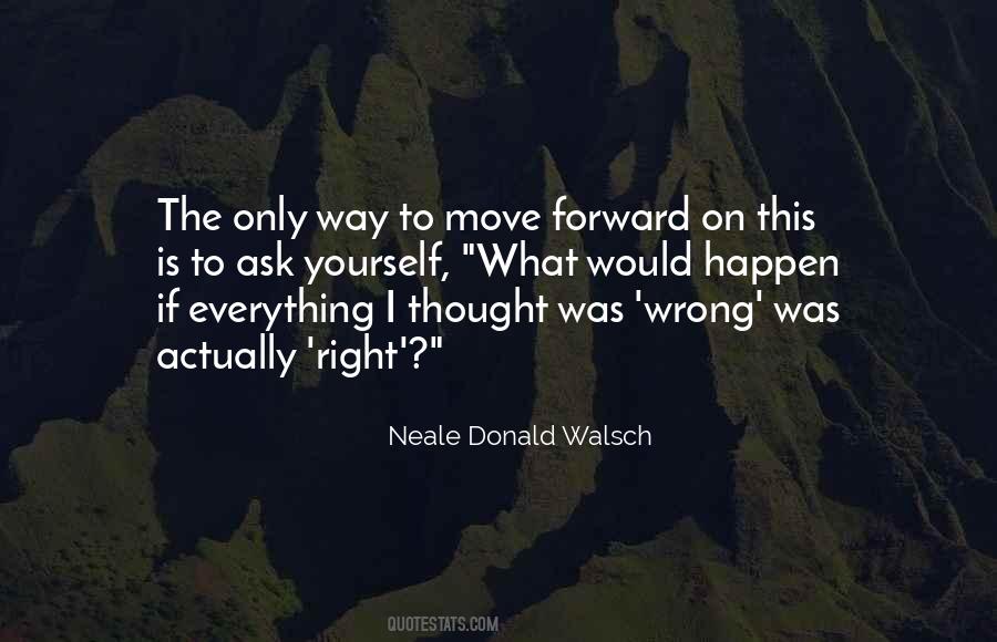 What Is The Right Way Quotes #1114692