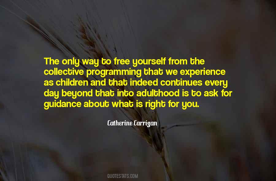 What Is The Right Way Quotes #1364443